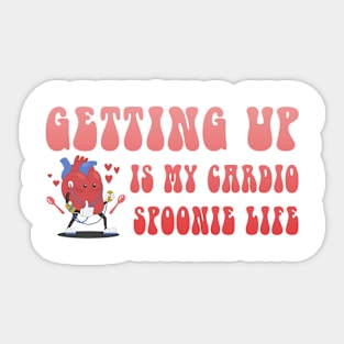 Getting Up Is My Cardio Spoonie Life Sticker